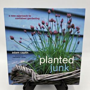 Planted Junk: A New Approach to Cont- hardcover, 9781841721590, Adam Caplin